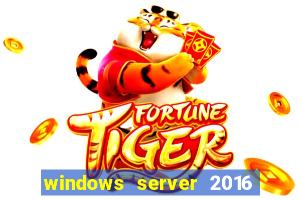 windows server 2016 download iso